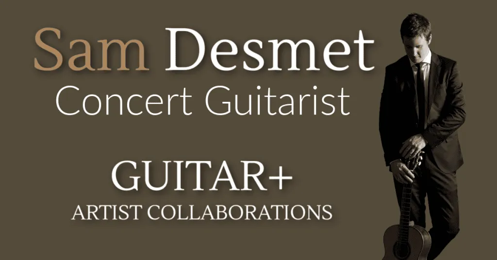 classical guitarist Sam Desmet -collaborative project guitar+
