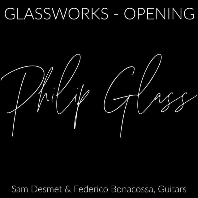 Glassworks: Opening single cover — Philip Glass arr. for guitar duo, Sam Desmet & Federico Bonacossa