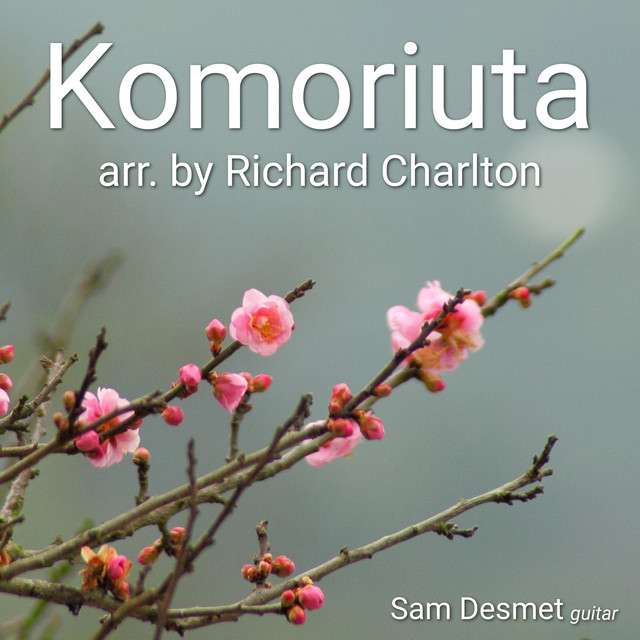 Komoriuta single cover — arr. Richard Charlton, Sam Desmet classical guitar
