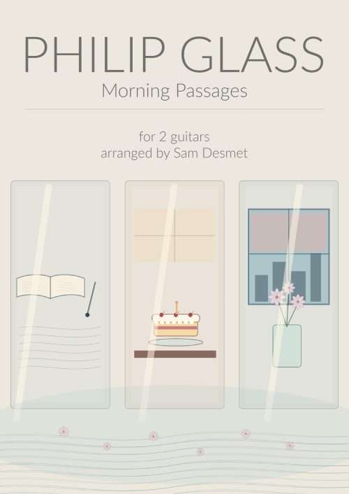 classical guitarist Sam Desmet Morning Passages by Philip Glass arrangement cover for Guitar duo